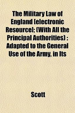 The Military Law of England [Electronic Resource];