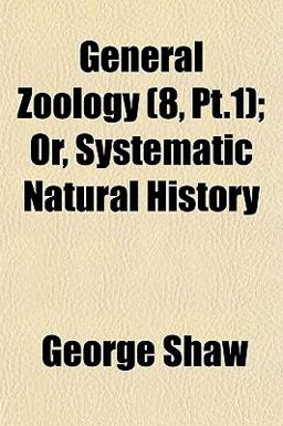 General Zoology; or, Systematic Natural History