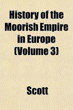 History of the Moorish Empire in Europe