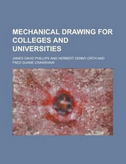 Mechanical Drawing for Colleges and Universities