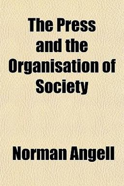 The Press and the Organisation of Society