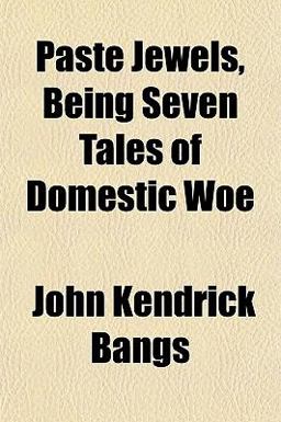 Paste Jewels, Being Seven Tales of Domestic Woe