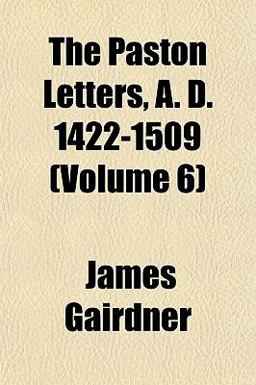 The Paston Letters, a D 1422-1509