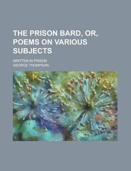 The Prison Bard, or, Poems on Various Subjects