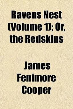 Ravens Nest; or, the Redskins