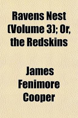 Ravens Nest; or, the Redskins