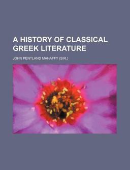 A History of Classical Greek Literature