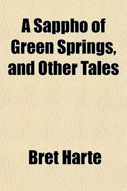A Sappho of Green Springs, and Other Tales