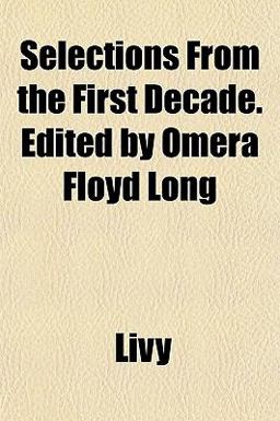 Selections from the First Decade Edited by Omera Floyd Long