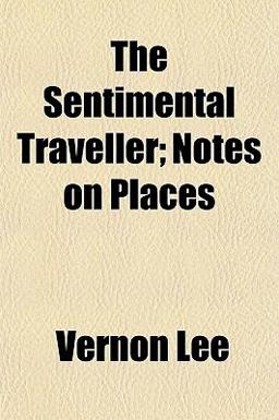 The Sentimental Traveller; Notes on Places