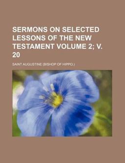 Sermons on Selected Lessons of the New Testament