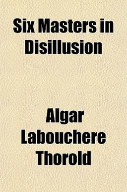 Six Masters in Disillusion