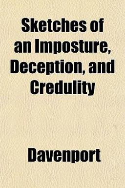 Sketches of an Imposture, Deception, and Credulity