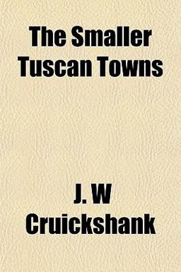 The Smaller Tuscan Towns