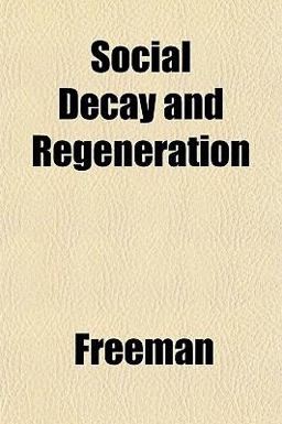 Social Decay and Regeneration