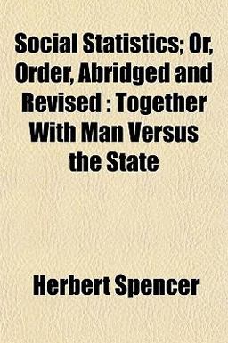 Social Statistics; or, Order, Abridged and Revised