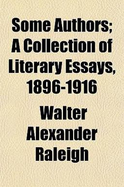 Some Authors; a Collection of Literary Essays, 1896-1916