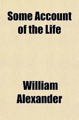 Some Account of the Life
