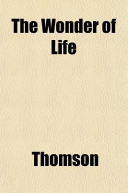 The Wonder of Life