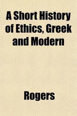 A Short History of Ethics, Greek and Modern