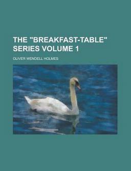 The Breakfast-Table Series
