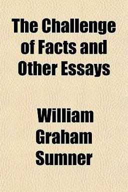 The Challenge of Facts, and Other Essays