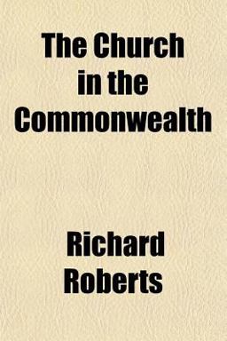 The Church in the Commonwealth The Church in the Commonwealth