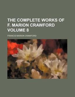 The Complete Works of F Marion Crawford