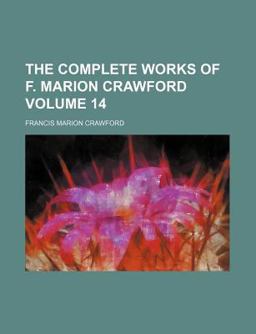 The Complete Works of F Marion Crawford