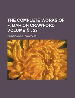 The Complete Works of F Marion Crawford