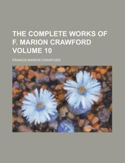 The Complete Works of F Marion Crawford