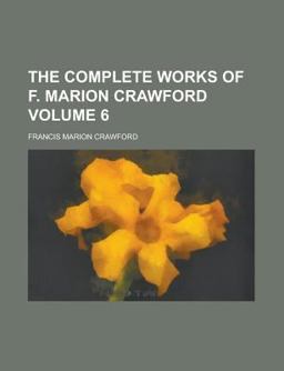 The Complete Works of F Marion Crawford