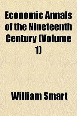 Economic Annals of the Nineteenth Century