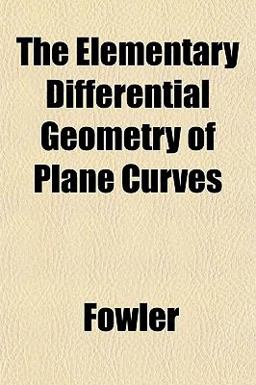 The Elementary Differential Geometry of Plane Curves