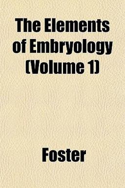 The Elements of Embryology