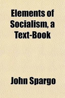 Elements of Socialism, a Text-Book