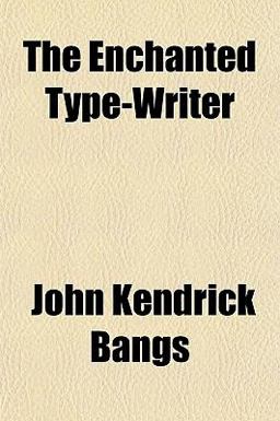 The Enchanted Type-Writer