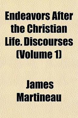 Endeavors after the Christian Life Discourses