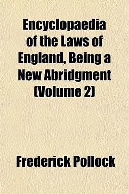 Encyclopaedia of the Laws of England, Being a New Abridgment