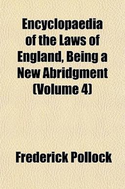 Encyclopaedia of the Laws of England, Being a New Abridgment