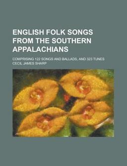 English Folk Songs from the Southern Appalachians