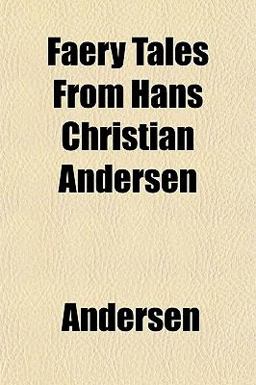 Faery Tales from Hans Christian Andersen