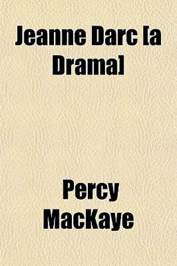Jeanne Darc [A Drama]