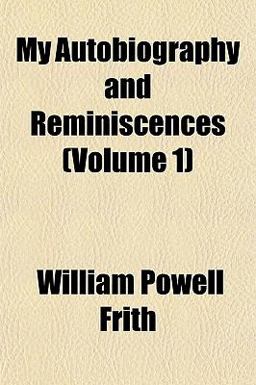 My Autobiography and Reminiscences