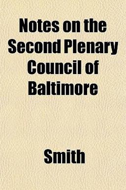 Notes on the Second Plenary Council of Baltimore