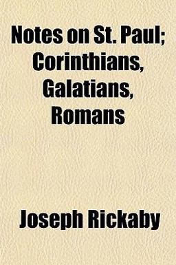 Notes on St Paul; Corinthians, Galatians, Romans