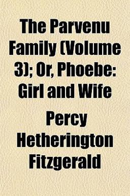 The Parvenu Family; or, Phoebe
