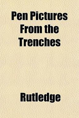 Pen Pictures from the Trenches