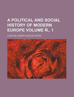 A Political and Social History of Modern Europe