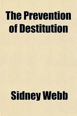 The Prevention of Destitution